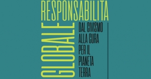 Responsabilità globale. Dal civismo alla cura per il pianeta Terra